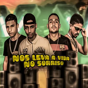 Nos Leva a Vida no Sorriso by Adrielzinho