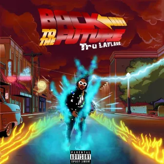 Back To The Future by Tru Laflare