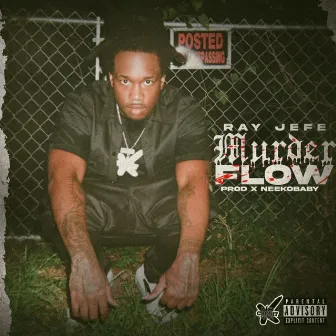 MURDER FLOW by Ray Jefe