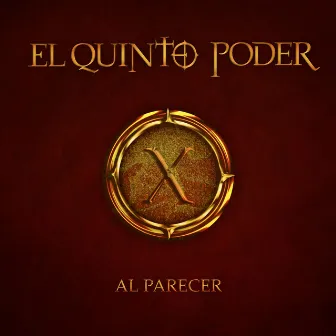 Al Parecer (X° Aniversario Version) by El Quinto Poder