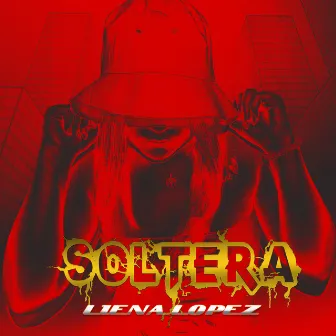 Soltera by Liena Lopez