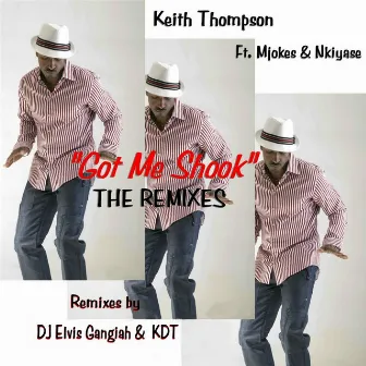 Got Me Shook (Joburg Collab Remixes) by Keith Thompson