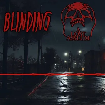 Blinding Lights by A Lost Asylum