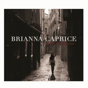 Walk With Me by Brianna Caprice