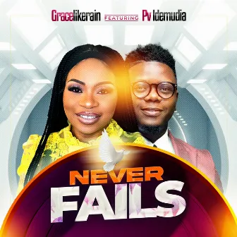 Never Fails by Gracelikerain