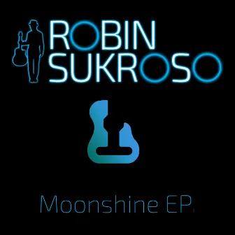 Moonshine EP by Robin Sukroso