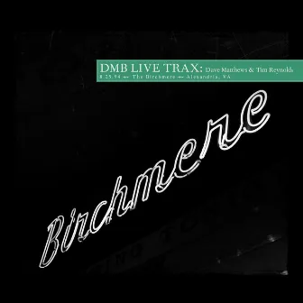 Live Trax Vol. 48: The Birchmere (Live from Alexandria, VA - 1994) by Tim Reynolds