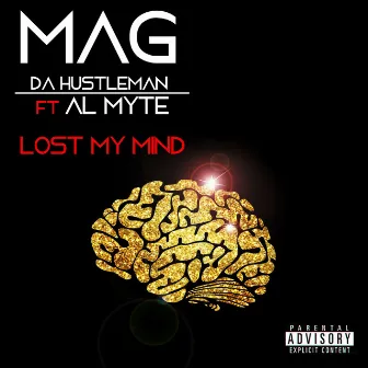 Lost My Mind by Mag Da Hustleman