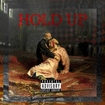 Hold Up by Mezquino