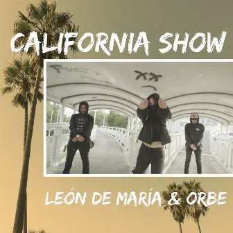 California Show by Héctor Orbe