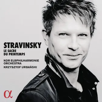 Stravinsky: Le Sacre du Printemps by NDR Elbphilharmonie Orchester