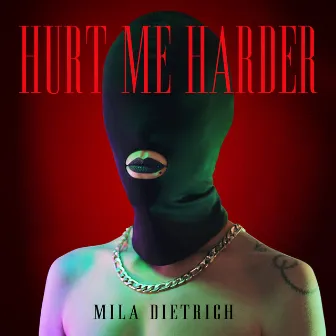 Hurt Me Harder by Mila Dietrich