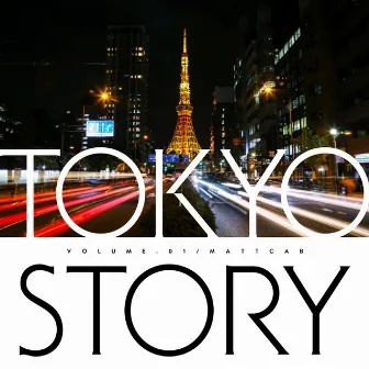 TOKYO STORY by Matt Cab