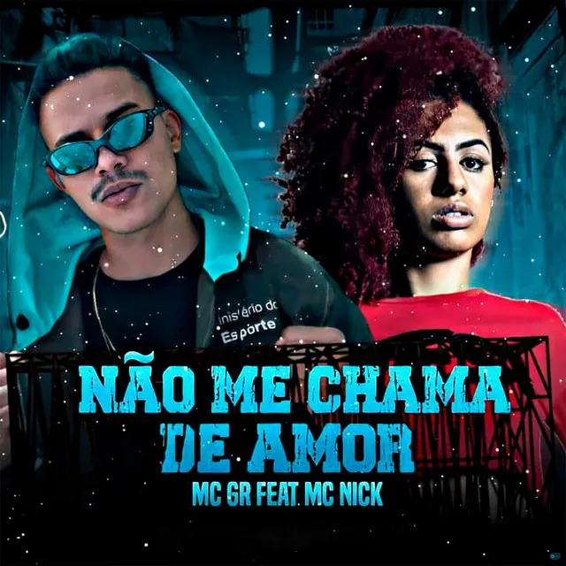 Não Me Chama de Amor (feat. Mc Nick)