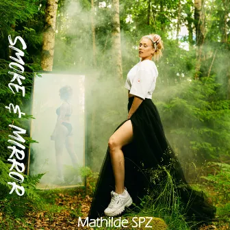 Smoke & Mirror (Radio Edit) by Mathilde SPZ