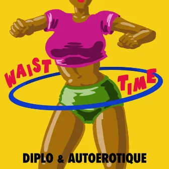 Waist Time by Autoerotique