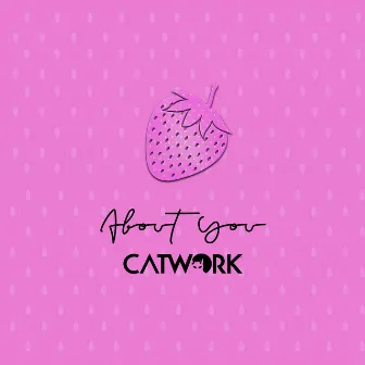 About You by Catwork