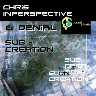 Sub Creation by Chris Inperspective & Denial