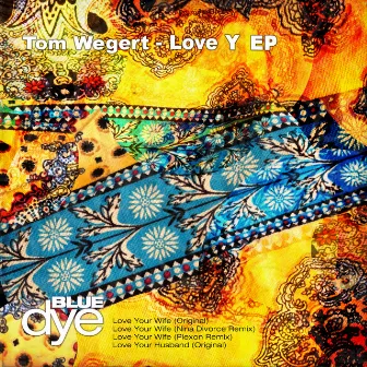 Love Y by Tom Wegert