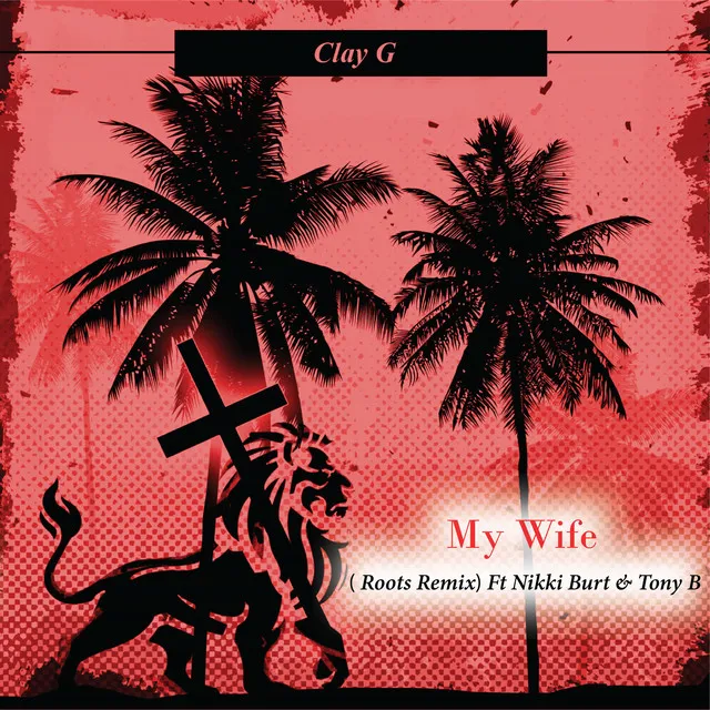 My Wife - Roots Remix