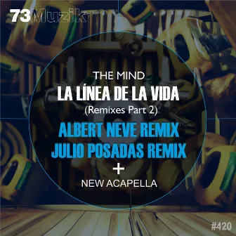 La Línea De La Vida (Remixes Part 2) by The Mind