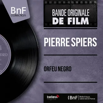 Orfeu Negro (Mono Version) by Pierre Spiers