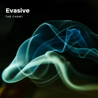 The Chant by Evasive