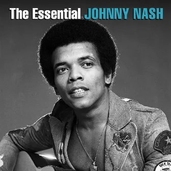 The Essential Johnny Nash by Johnny Nash