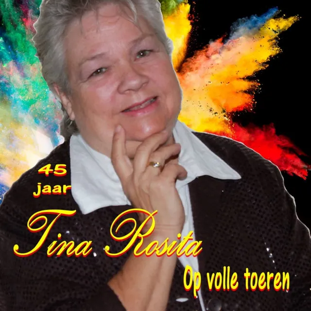 45 Jaar Tina Rosita - Op Volle Toeren