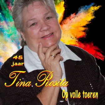 45 Jaar Tina Rosita - Op Volle Toeren by Tina Rosita