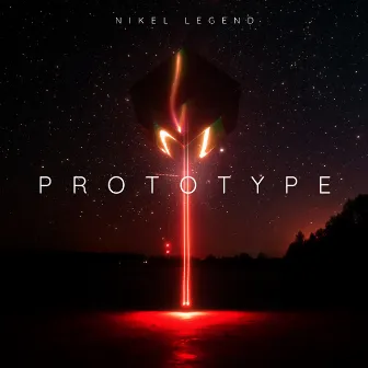 PROTOTYPE by Nikel Legend