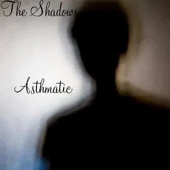 The Shadows by Asthmatic