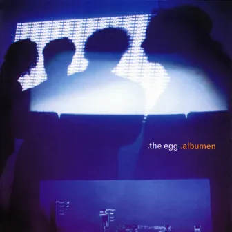 Albumen by The Egg