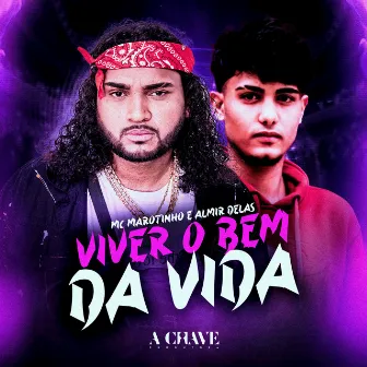 Viver o Bem da Vida by MC Marotinho