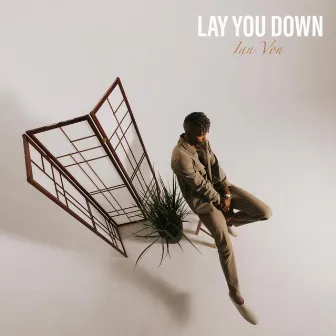 Lay You Down by Ian Von