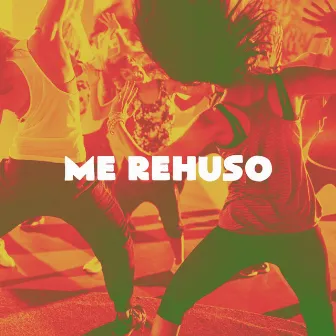 Me Rehúso by Reggaeton Group