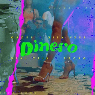 Dinero by Sexi Yeik