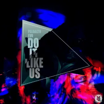 Do It Like Us by Evo