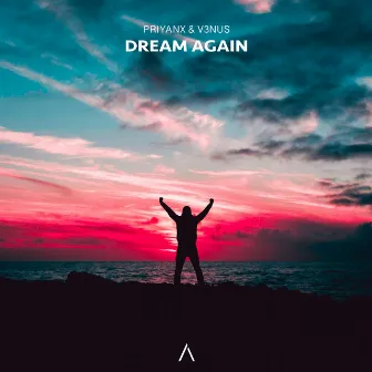 Dream Again by V3NUS