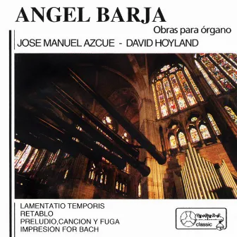 Ángel Barja: Obras para órgano by Angel Barja