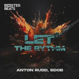 Let The Rythm by Anton Rudd