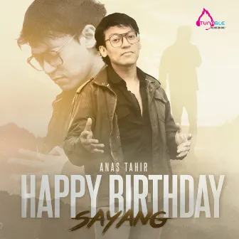 Happy Birthday Sayang by Anas Tahir