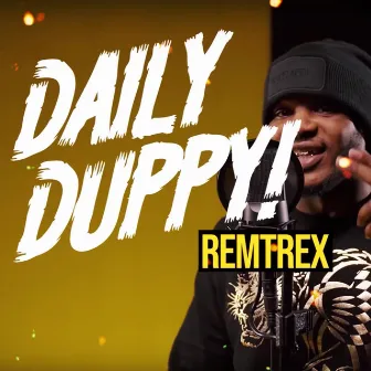 Daily Duppy by Remtrex