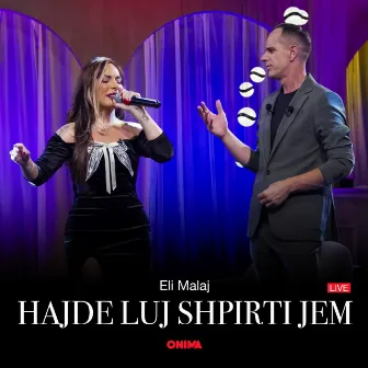 Hajde luj shpirti jem by Eli Malaj