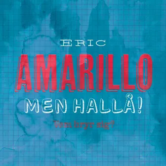 Men Hallå! by Eric Amarillo