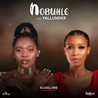 Kuvaliwe by Nobuhle