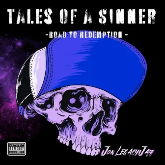 Tales Of A Sinner: Road To Redemption by Jon Legacy Jay