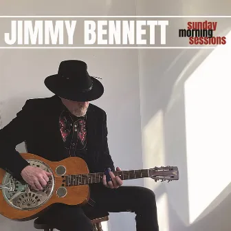 Sunday Morning Sessions by Jimmy Bennett