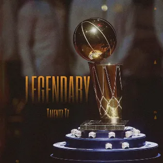 Legendary by Talentz Tz