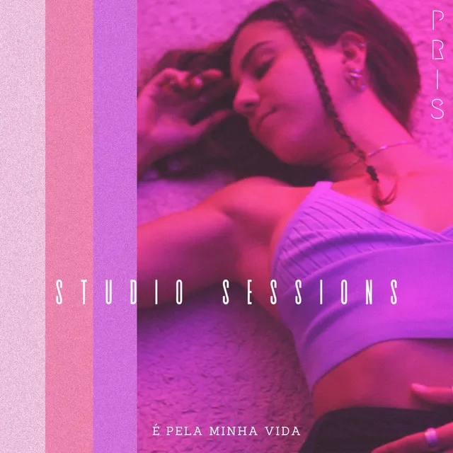 É Pela Minha Vida - Studio Sessions